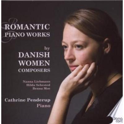 Romantische Klaviermusik von dän.Komponistinnen - Cathrine Penderup, CD