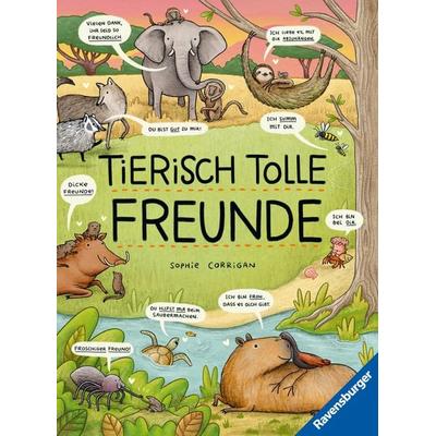 Tierisch tolle Freunde, Gebundene Ausgabe von Sophie Corrigan, Ravensburger Verlag GmbH