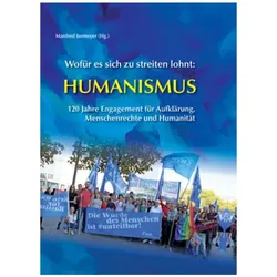 Wofür es sich zu streiten lohnt: Humanismus, Sachbücher von Humanistischer Verband Berlin, Brandenburg