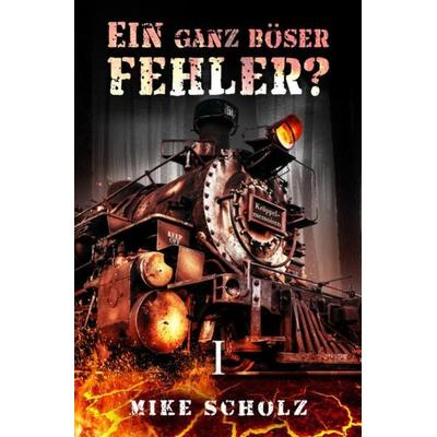 Krüppelmemoiren / Ein ganz böser Fehler?, Taschenbuch von Mike Scholz, Epubli, 978-3-7541-3145-9