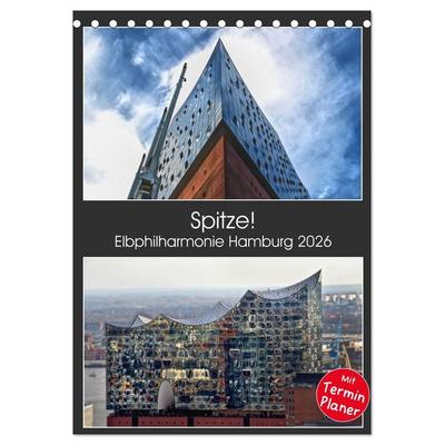 Spitze! Elbphilharmonie Hamburg 2026 (Tischkalender 2026 DIN A5 hoch), CALVENDO Monatskalender