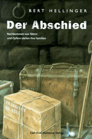 Bert Hellinger - Der Abschied. Nachkommen von Tätern und Opfern stellen ihre Familie - Preis vom 09.10.2026 07:28:09 h