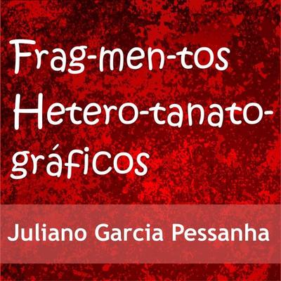 Fragmentos heterotanatográficos - Juliano Garcia Pessanha, Audio, 9788560125418