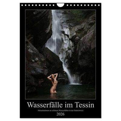 Wasserfälle im Tessin - Aktaufnahmen an schönen Wasserfällen in der Südschweiz (Wandkalender 2026 DIN A4 hoch), CALVENDO Monatskalender
