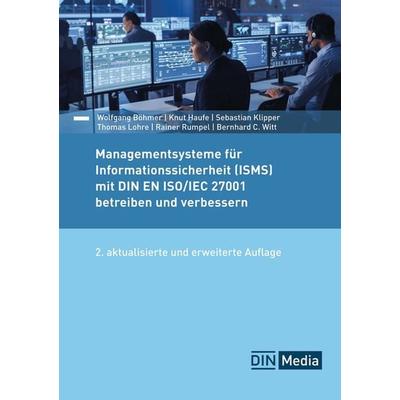 Managementsysteme für Informationssicherheit (ISMS) mit DIN EN ISO/IEC 27001 betreiben und verbessern, Taschenbuch von Bernhard C. Witt,Thomas