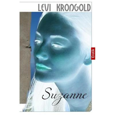Suzanne, Taschenbuch von Levi Krongold, Epubli, 978-3-7485-3733-5