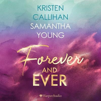 Forever and ever (ungekürzt) - Samantha Young,Kristen Callihan, Audio, 9783749901913