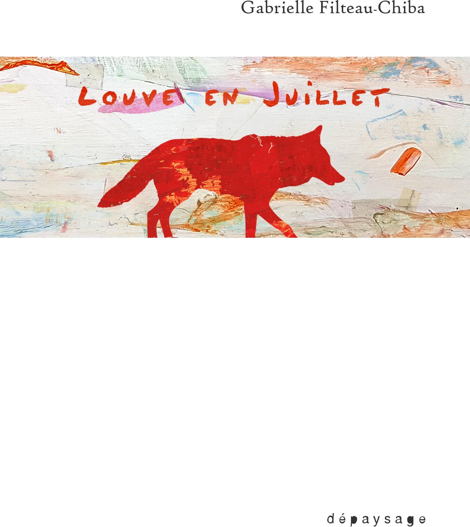Gabrielle Filteau-Chiba - Louve en juillet - Preis vom 02.10.2026 23:42:20 h