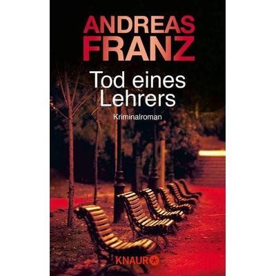 Tod eines Lehrers / Peter Brandt Band 1, Taschenbuch von Andreas Franz, Knaur Taschenbuch, 978-3-426-62599-6
