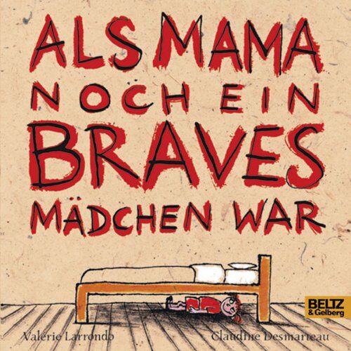 Valérie Larrondo - Als Mama noch ein braves Mädchen war - Preis vom 13.10.2026 19:28:25 h
