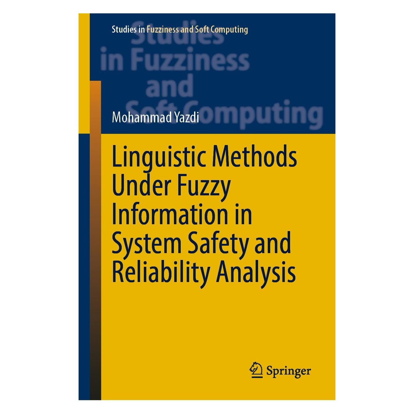 Springer Linguistic Methods Under Fuzzy Information in System Safety and Reliability Analysis (Englisch, Hardcover, Mohammad Yazdi) (9783030933517)
