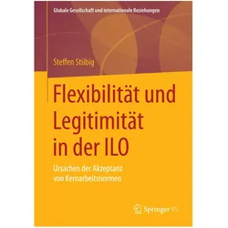 Flexibilität und Legitimität in der ILO, Fachbücher von Steffen Stübig