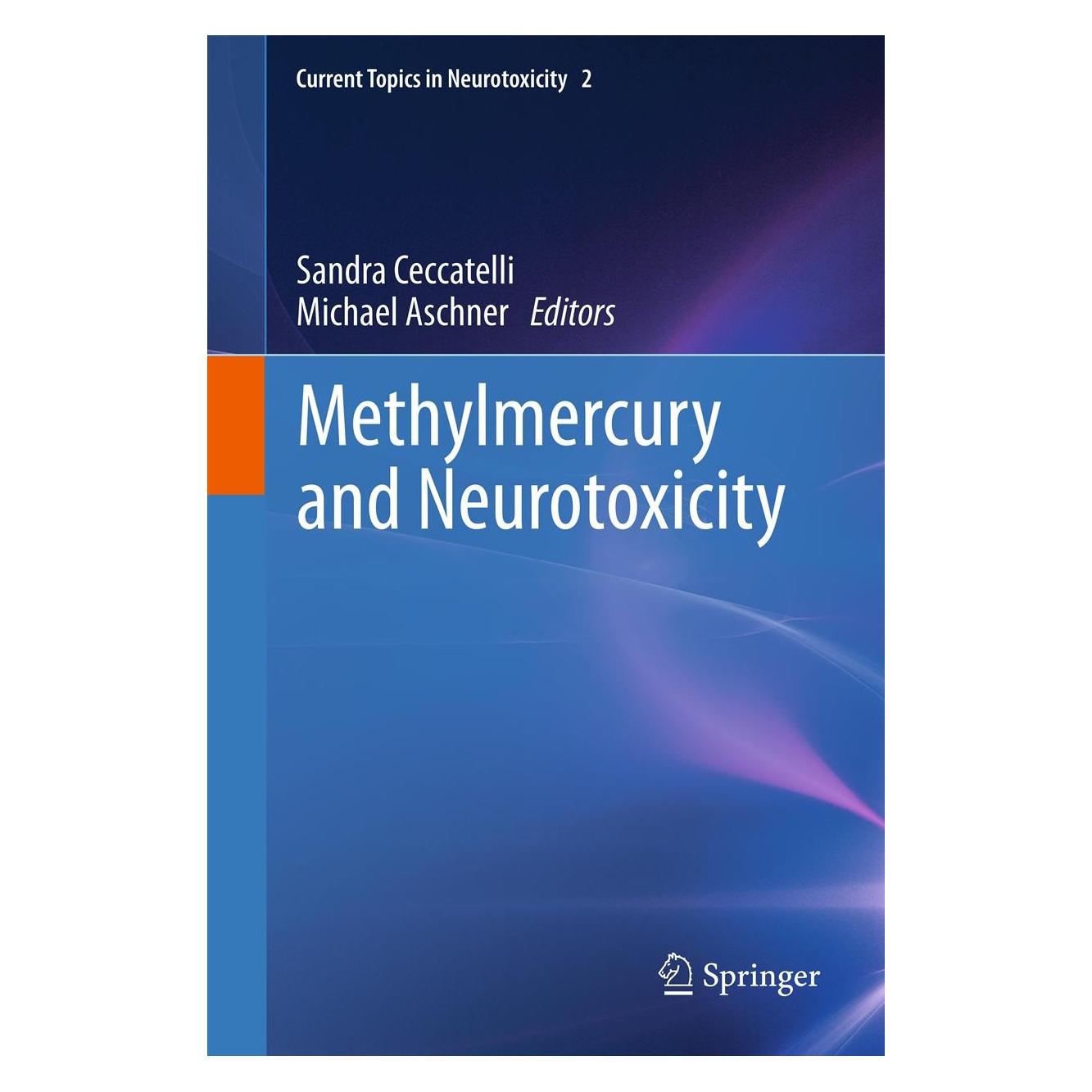 Springer Methylmercury and Neurotoxicity (Englisch, Hardcover, Michael Aschner, Sandra Ceccatelli) (9781461423829)