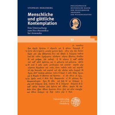 Menschliche und göttliche Kontemplation, Taschenbuch von Stephan Herzberg, Universitätsverlag Winter GmbH Heidelberg, 978-3-8253-6164-8