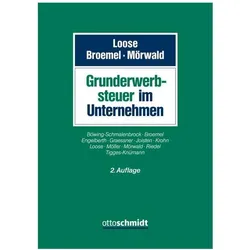 Grunderwerbsteuer im Unternehmen, Ratgeber von Karl Broemel, Matthias Loose, Frieder B. Mörwald