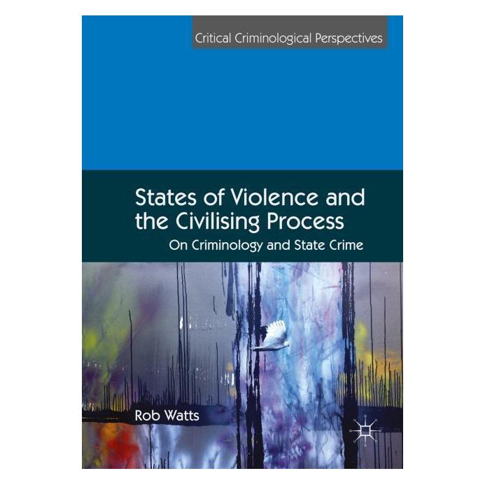 Springer States of Violence and the Civilising Process (Englisch, Hardcover, Rob Watts) (8245298)