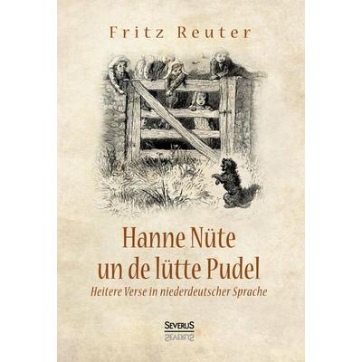 Hanne Nüte un de lütte Pudel, Gebundene Ausgabe von Fritz Reuter, Severus Verlag, 978-3-96345-079-2