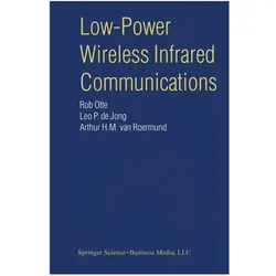 Low-Power Wireless Infrared Communications, Fachbücher von Rob Otte, Arthur H M van Roermund, Leo P de Jong