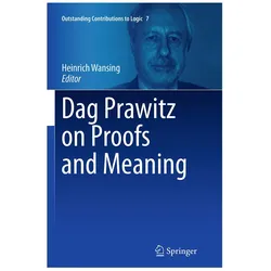 Dag Prawitz on Proofs and Meaning, Fachbücher von Dag Prawitz