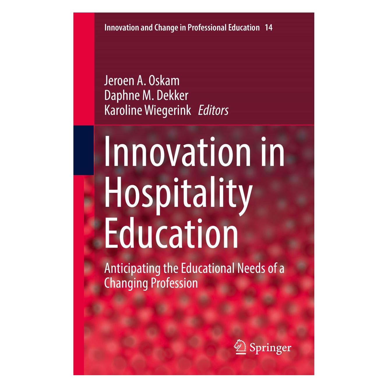 Springer Innovation in Hospitality Education (Englisch, Hardcover, Daphne M. Dekker, Jeroen A. Oskam, Karoline Wiegerink) (9783319613789)