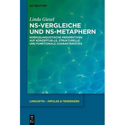 NS-Vergleiche und NS-Metaphern, Taschenbuch von Linda Giesel, De Gruyter, 978-3-11-076603-5
