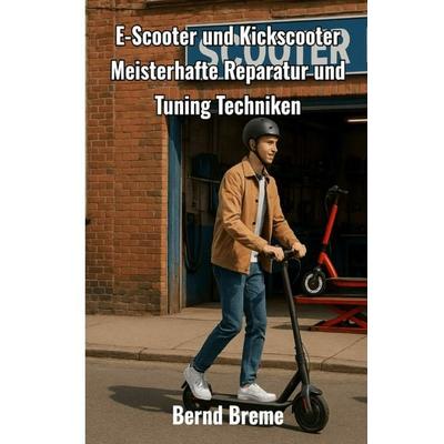 E-Scooter und Kickscooter, Taschenbuch von Bernd Breme, Epubli, 978-3-8197-1676-8