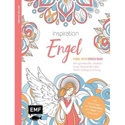 Inspiration Engel – 50 spirituelle Motive zum Ausmalen für mehr Entspannung, Taschenbuch von , Edition Michael Fischer / EMF Verlag, 978-3-7459-1302-6