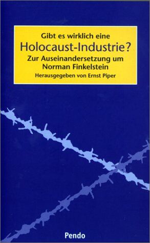 Ernst Piper - Gibt es wirklich eine Holocaust-Industrie? Zur Auseinandersetzung um Norman Finkelstein - Preis vom 01.10.2026 17:08:56 h