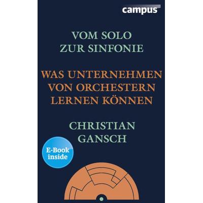 Vom Solo zur Sinfonie, Sonstige von Christian Gansch, Campus