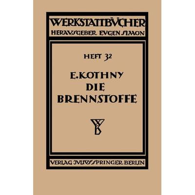 Die Brennstoffe, Taschenbuch von Erdmann Kothny, Springer Berlin, 978-3-642-89976-8