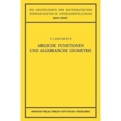 Abelsche Funktionen und Algebraische Geometrie, Taschenbuch von Fabio Conforto, Springer Berlin, 978-3-642-94670-7