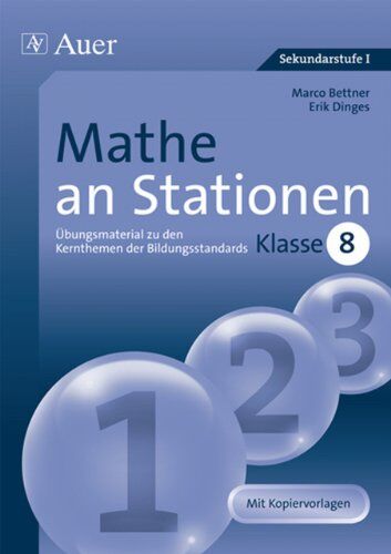 Marco Bettner - Mathe an Stationen 8: Übungsmaterial zu den Kernthemen der Bildungsstandards, Klasse 8 - Preis vom 17.10.2026 19:25:27 h