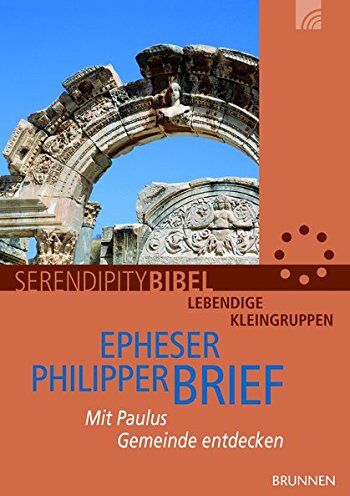 Epheserbrief/Philipperbrief: Mit Paulus Gemeinde entdecken (Serendipity - Bibel) - Preis vom 17.10.2026 19:25:27 h