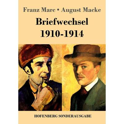 Briefwechsel 1910-1914, Taschenbuch von Franz Marc,August Macke, Hofenberg, 978-3-7437-2350-4