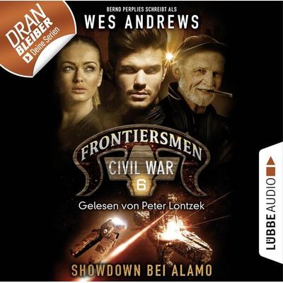 Frontiersmen: Civil War, Folge 6: Showdown bei Alamo - Wes Andrews,Bernd Perplies, Audio, 9783838784588