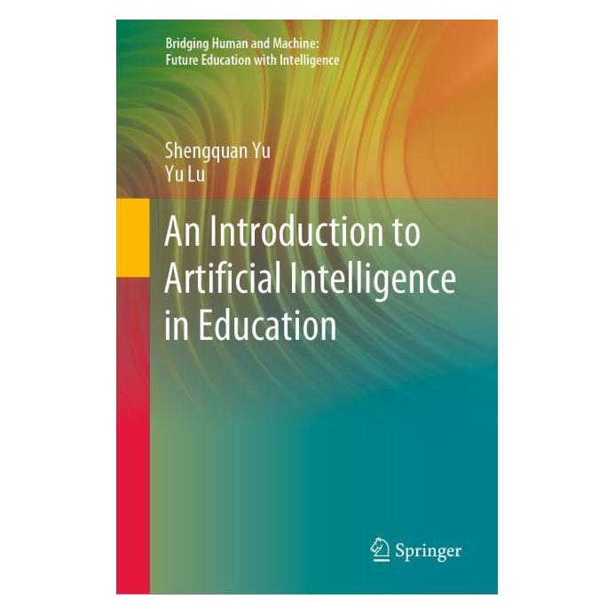Springer An Introduction to Artificial Intelligence in Education (Englisch, Hardcover, Shengquan Yu) (63710535)