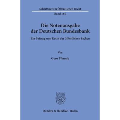 Die Notenausgabe der Deutschen Bundesbank., Taschenbuch von Gero Pfennig, Duncker & Humblot, 978-3-428-02512-1