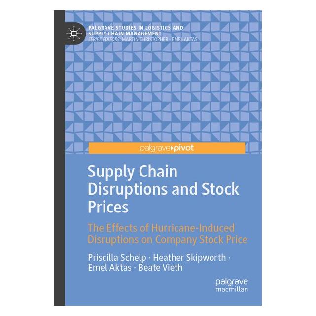 Springer Supply Chain Disruptions and Stock Prices (Englisch, Emel Aktas, Heather Skipworth, Priscilla Schelp) (69802743)