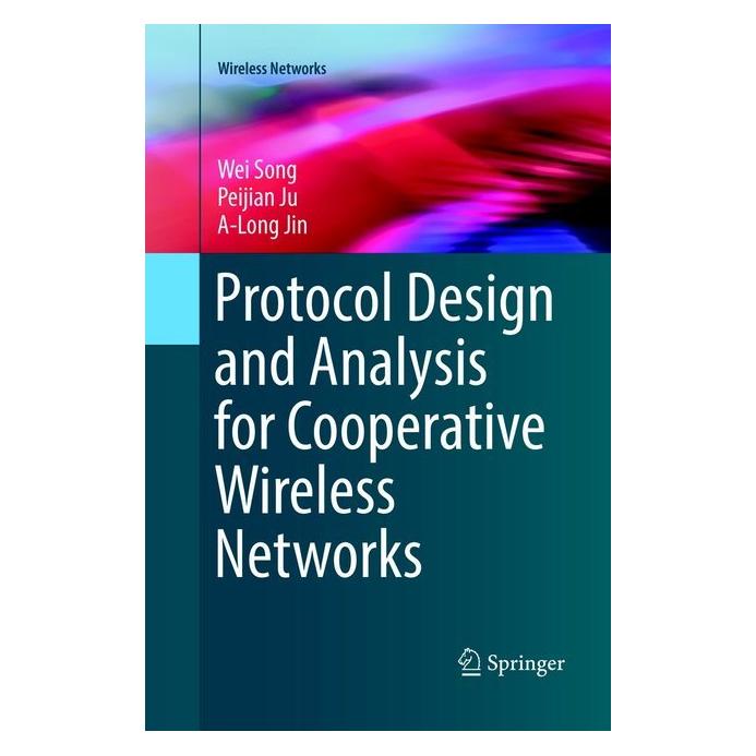 Springer Protocol Design and Analysis for Cooperative Wireless Networks (Englisch, Softcover, A-Long Jin, Peijian Ju, Wei Song) (56004191)