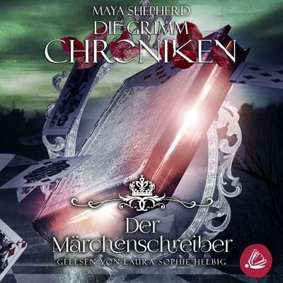 Die Grimm-Chroniken 22 – Der Märchenschreiber - Maya Shepherd, Audio, 4099995454567