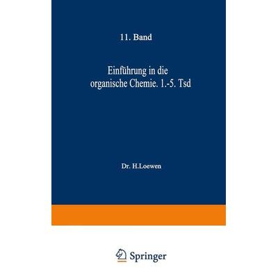 Einführung in die organische Chemie, Taschenbuch von H. Loewen, Springer Berlin, 978-3-642-90055-6