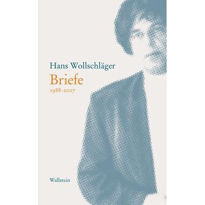 Briefe, Gebundene Ausgabe von Hans Wollschläger, Wallstein Verlag, 978-3-8353-5222-3