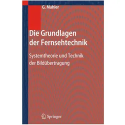 Die Grundlagen der Fernsehtechnik, Fachbücher von Gerhard Mahler