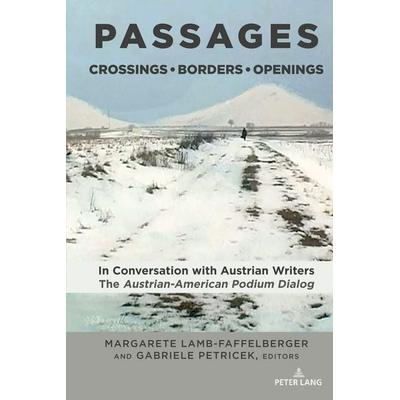 PASSAGES: Crossings • Borders • Openings, Gebundene Ausgabe von , Peter Lang Publishing Inc. New York, 978-1-4331-8522-9