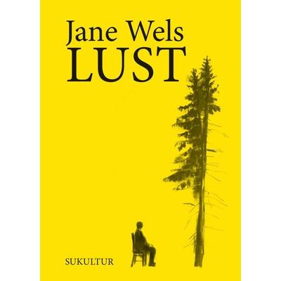 Lust, Geheftet von Jane Wels, Sukultur, 978-3-95566-197-7