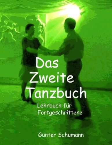 Günter Schumann - Das Zweite Tanzbuch: Lehrbuch für Fortgeschrittene - Preis vom 04.10.2026 03:51:26 h