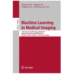 Machine Learning in Medical Imaging, Fachbücher von Heung-Il Suk, Mingxia Liu, Chunfeng Lian, Pingkun Yan