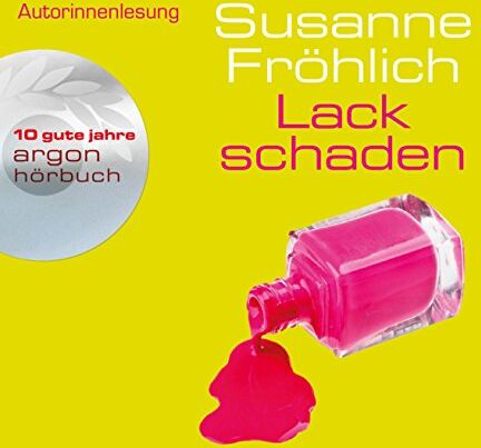 Susanne Fröhlich - Lackschaden (Jubiläumsaktion) - Preis vom 13.10.2026 19:28:25 h