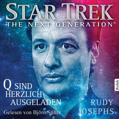 Star Trek - The Next Generation: Q sind herzlich ausgeladen - Rudy Josephs, Audio, 9783956620713