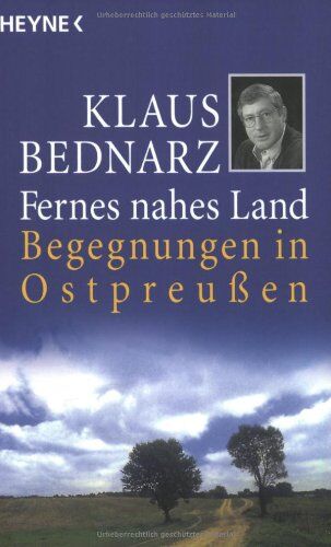 Klaus Bednarz - Fernes nahes Land: Begegnungen in Ostpreussen: Begegnungen in Ostpreußen - Preis vom 16.10.2026 11:41:07 h